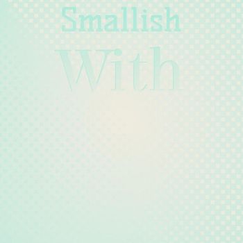 Various Artists - Smallish With