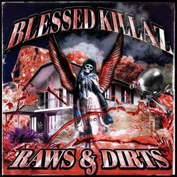 Various Artists - BLESSED KILLAZ - RAWS AND DIRTS
