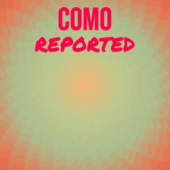 Various Artists - Como Reported