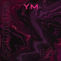 Y.M - Colours - EP II (Explicit)