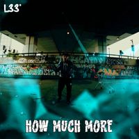 L33 - How Much More