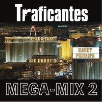 Traficantes - Mega-Mix 2 (feat. Kathy Phillips, Erick Jair & Big Daddy G)