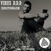 Virus D.D.D - Sensationalism