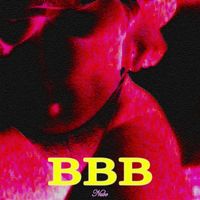 NUBE - BBB (Bouteilles, Bébés, Bêtises) (Explicit)