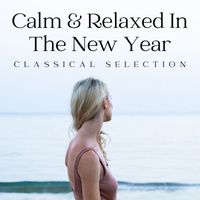 Antonina Petrov - Calm & Relaxed In The New Year: Classical Selection