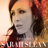 Sarah Slean - Land & Sea