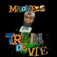 Madness - Train de vie (Explicit)