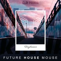 Clay Pirinha - Daydreamer