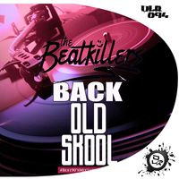 The Beatkillers - Back Old Skool