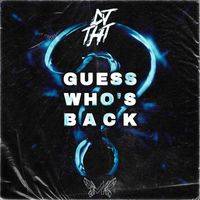 DJ THT - Guess Who's Back (Original Mix)