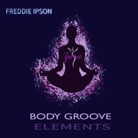 Freddie Ipson - Body Groove Elements