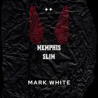Mark White - Memphis Slim