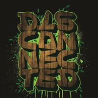 Disconnected - Green Tree (Explicit)