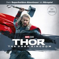 Thor - Thor: The Dark Kingdom (Hörspiel zum Marvel Film)