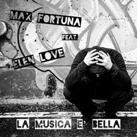 Max Fortuna - La Musica è Bella (feat. Elen Love)