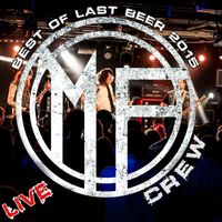 M.F.Crew - Best of Last Beer 2015 (Live)