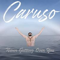 Caruso - Never Getting Over You