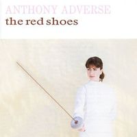 Anthony Adverse - The Red Shoes