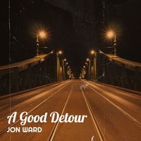 Jon Ward - A Good Detour (Explicit)