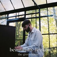 BARTH - beautifully broken - the greenhouse
