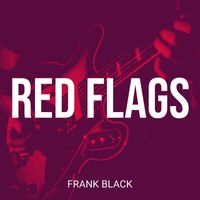 Frank Black - Red Flags (Explicit)