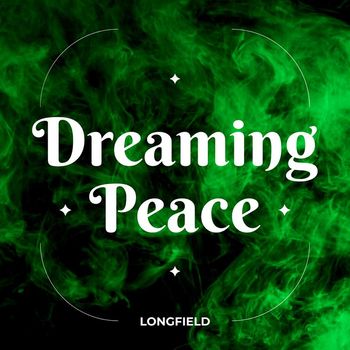 Longfield - Dreaming Peace