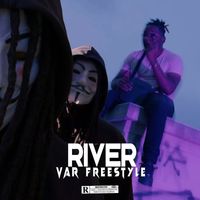 River - Var Freestyle (Explicit)