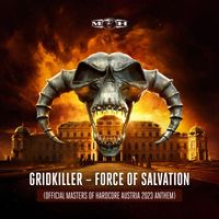 GridKiller - Force Of Salvation (Official Masters of Hardcore Austria 2023 Anthem)