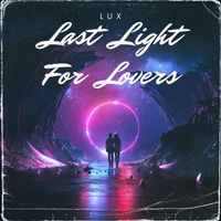 Lux - Last Light For Lovers