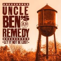 Uncle Ben's Remedy - Let It Not Be Lost