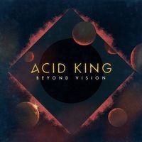 Acid King - Beyond Vision [single] (Explicit)
