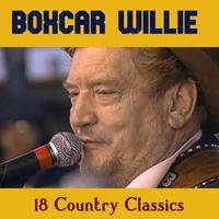 Boxcar Willie - 18 Country Classics