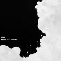 FNP - Know You Better