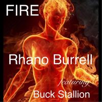 Rhano Burrell - Fire (feat. Buck Stallion)