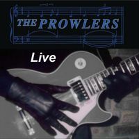 The Prowlers - The Thrill Is Gone (Live) (Explicit)