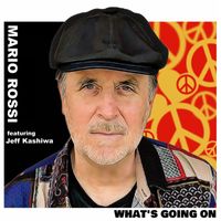 Mario Rossi - What's Going On (feat. Jeff Kashiwa)