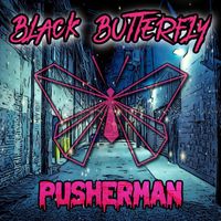 Black Butterfly - Pusherman