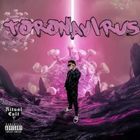 Toron - TORONAVIRUS (Explicit)