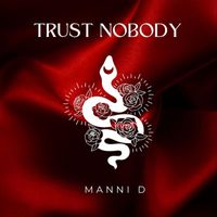 Manni D - Trust Nobody