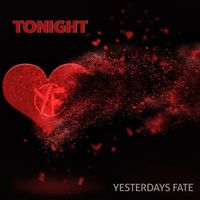 Yesterdays Fate - Tonight
