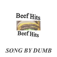 Dumb - Beef Hits (Explicit)