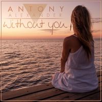 Antony Alexander - Without You