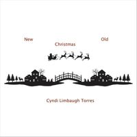 Cyndi Limbaugh Torres - New Old Christmas