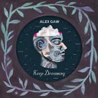 Alex Gaw - Keep Dreaming