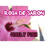 Gisely Fish - Rosa De Saron