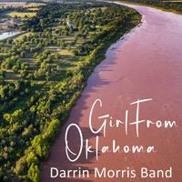 Darrin Morris Band - Girl from Oklahoma