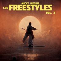 Micky Medina - Los Freestyles, Vol. 2