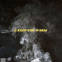 Byrd - 2 Keep You Warm (Explicit)