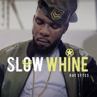 Ray Sytes - Slow Whine