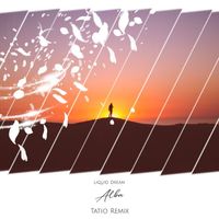 Liquid Dream - Alba (Tatio Remix)